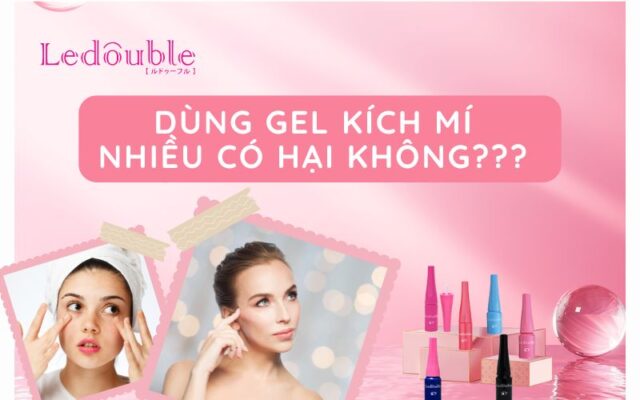 dung-gel-kich-mi-nhieu-co-hai-khong
